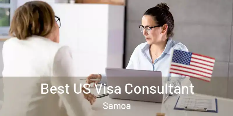 Best US Visa Consultant Samoa