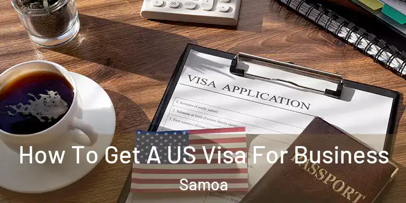  How To Get A US Visa For Business Samoa