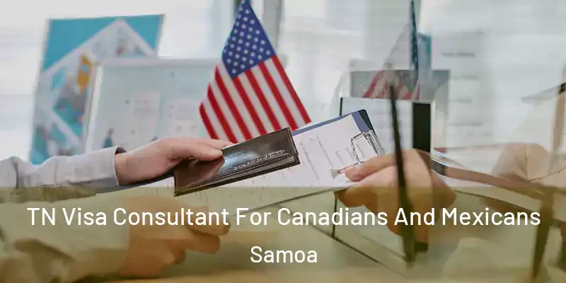  TN Visa Consultant For Canadians And Mexicans Samoa
