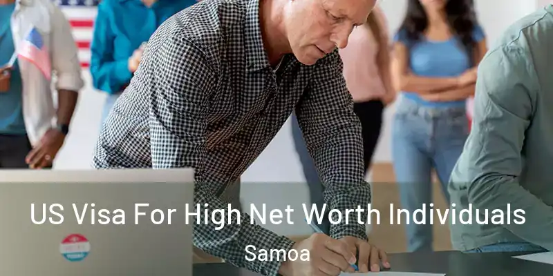  US Visa For High Net Worth Individuals Samoa