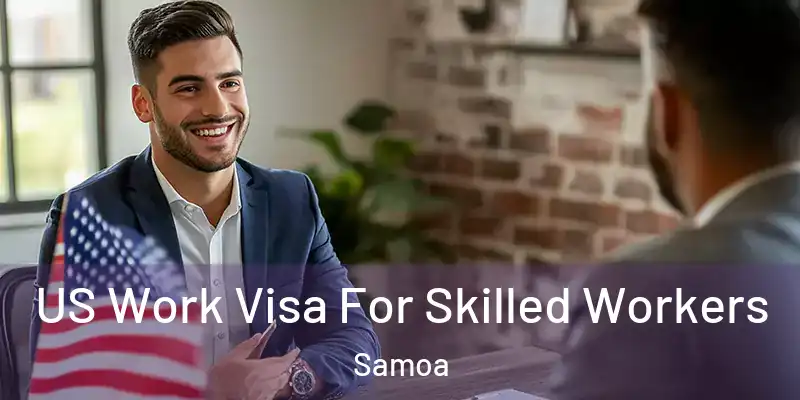  US Work Visa For Skilled Workers Samoa