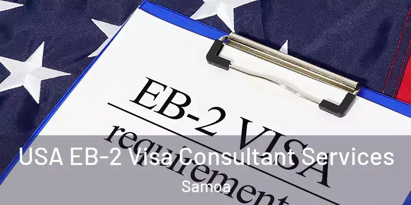  USA EB-2 Visa Consultant Services Samoa